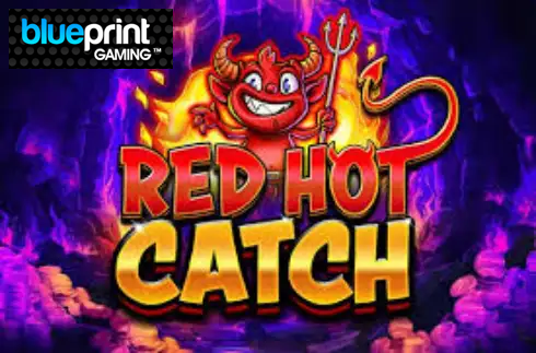 Red Hot Catch